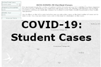 This shows verified COVID-19 cases among GCS students that may impact a school site. This shows verified COVID-19 cases among GCS students that may impact a school site.